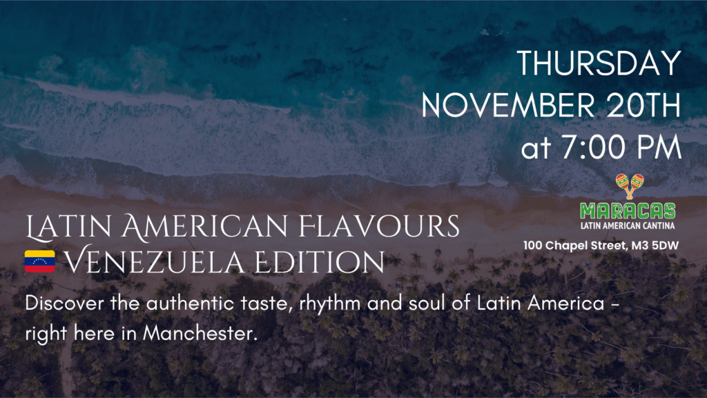 MCR Venezuelan Food Experience 20th Nov
